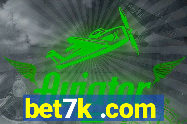 bet7k .com